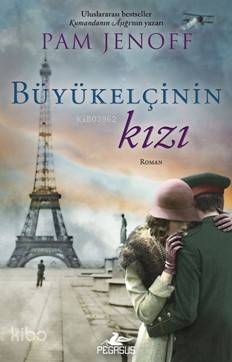 Büyükelçinin Kızı - Pam Jenoff