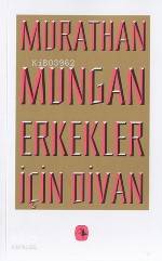 Erkekler İçin Divan - Murathan Mungan
