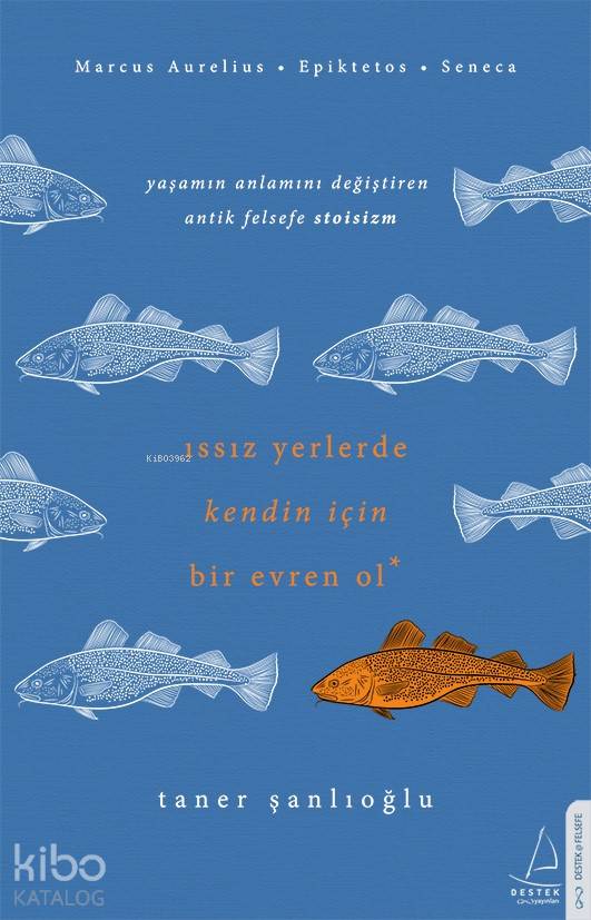 Issız Yerlerde Kendin İçin Bir Evren Ol - Taner Şanlıoğlu
