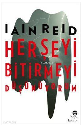 Her Şeyi Bitirmeyi Düşünüyorum - İain Reid
