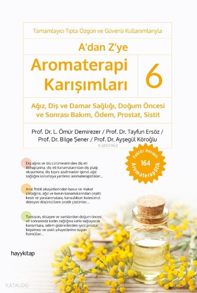 A’dan Z’ye Aromaterapi Karışımları – 6 - L. Ömür Demirezer