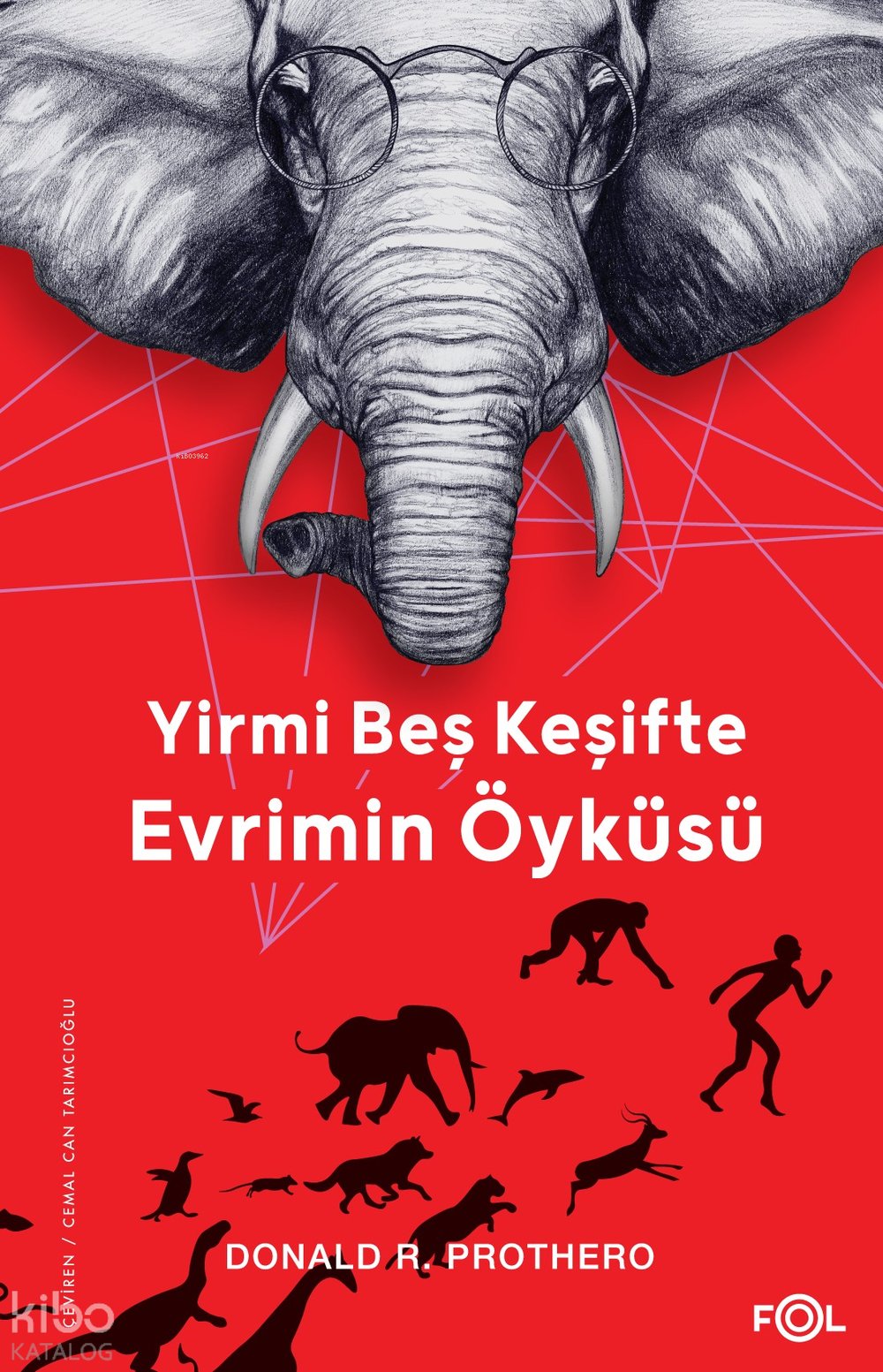 Yirmi Beş Keşifte Evrimin Öyküsü – Kanıtlar, Kâşifler, Doğrular ve Yanlışlar