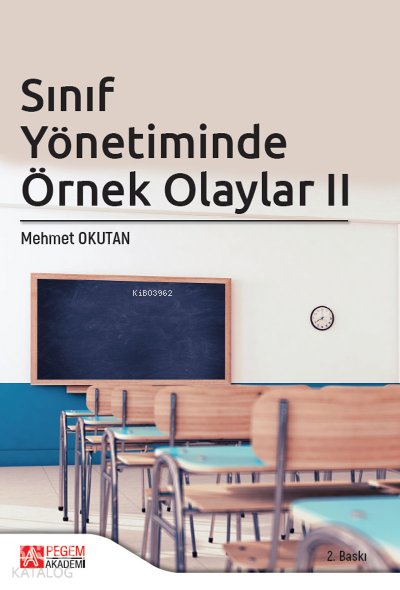 Sınıf Yönetiminde Örnek Olaylar II - Mehmet Okutan