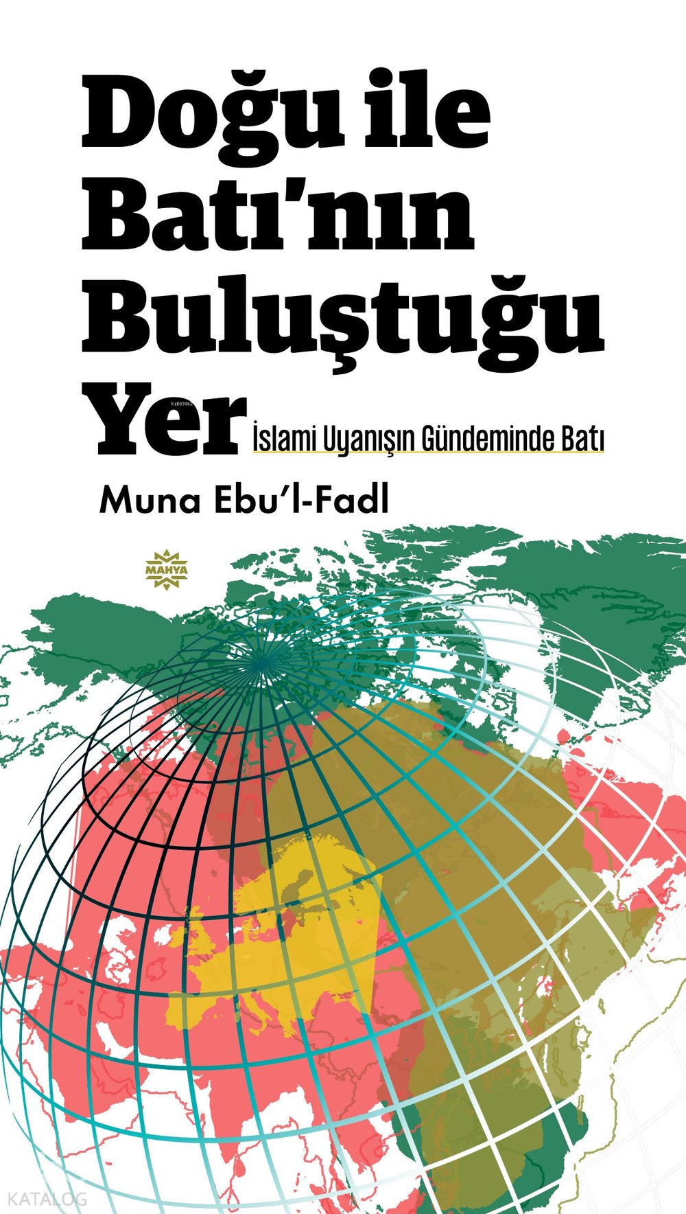 Doğu İle Batı’nın Buluştuğu Yer
