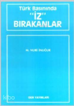 Türk Basınında İz Bırakanlar