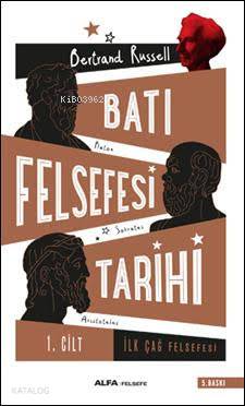 Batı Felsefesi Tarihi Cilt 1 - Bertrand Russell