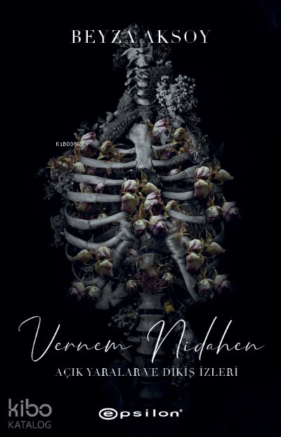 Vernem Nidahen –Açık Yaralar ve Dikiş İzler II - Beyza Aksoy