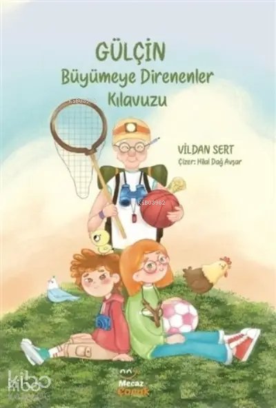 Gülçin: Büyümeye Direnenler - Vildan Sert