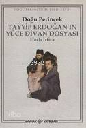 Tayyip Erdoğan´ın Yüce Divan Dosyası