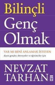 BİLİNÇLİ GENÇ OLMAK / NEVZAT TARHAN - Prof. Dr. Nevzat Tarhan