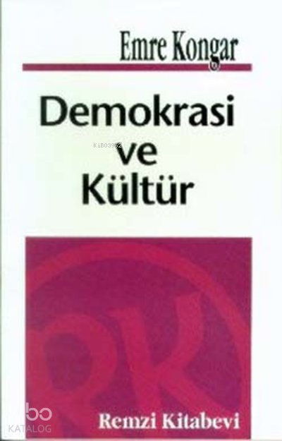 Demokrasi ve Kültür - Emre Kongar
