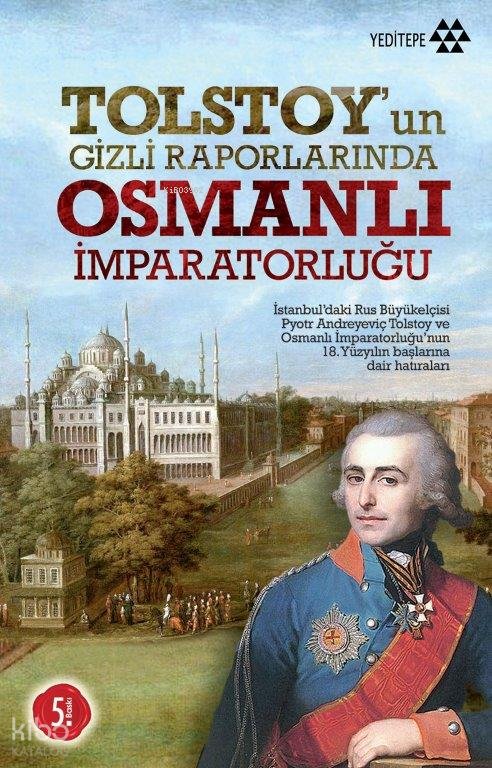 Tolstoy'un Gizli Raporlarında Osmanlı İmparatorluğu