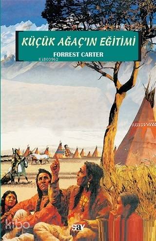 Küçük Ağaç'ın Eğitimi - Forrest Carter