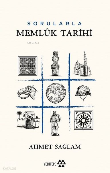 Sorularla Memlük Tarihi - Ahmet Sağlam