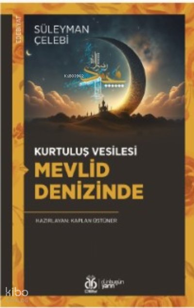 Kurtuluş Vesilesi Mevlid Denizinde - Süleyman Çelebi