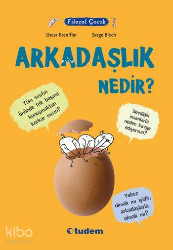 Filozof Çocuk - Arkadaşlık Nedir? - Oscar Brenifier
