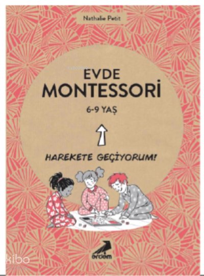 Evde Montessori 6-9 Yaş - Nathalie Petit
