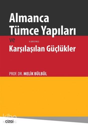 Almanca Tümce Yapıları ve Karşılaşılan Güçlükler - Melik Bülbül