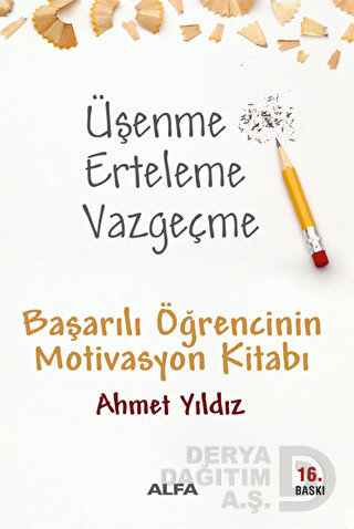 ÜŞENME ERTELEME VAZGEÇME