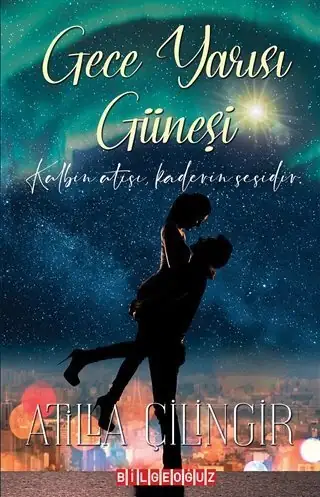Gece Yarısı Güneşi - Atilla Çilingir