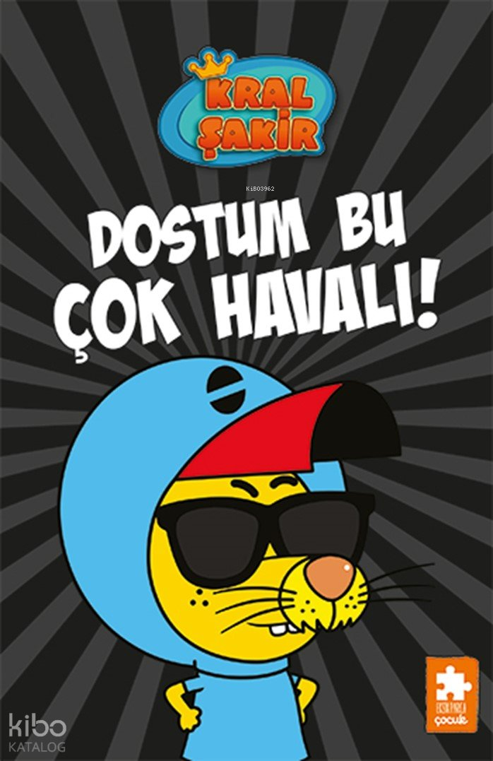 Dostum Bu Çok Havalı! - Kral Şakir (Ciltli) - Varol Yaşaroğlu