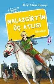 MALAZGİRTİN ÜÇ ATLISI - Ahmet Yılmaz Boyunağa