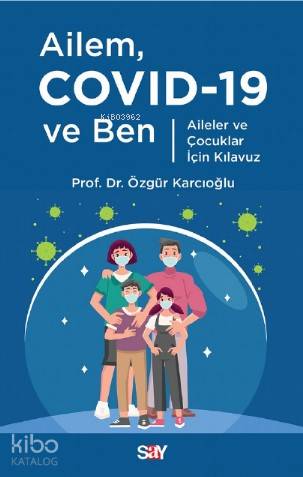 Ailem Covid-19 ve Ben