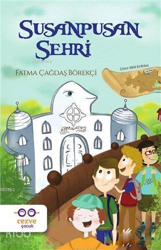 Susanpusan Şehri - Fatma Çağdaş Börekci
