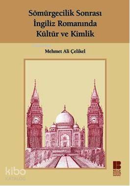 Sömürgecilik Sonrası İngiliz Romanında Kültür ve Kimlik