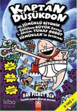 Kaptan Düşükdon ve Sümüklü Biyonik Çocuğun Büyük Savaşı - Dav Pilkey