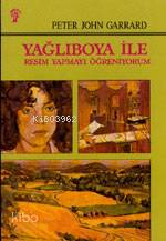 Yağlıboya İle Resim Yapmayı Öğreniyorum