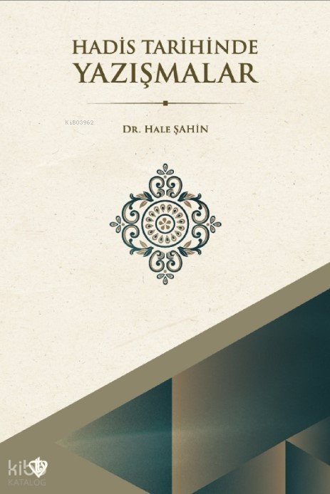 Hadis Tarihinde Yazışmalar - Hale Şahin