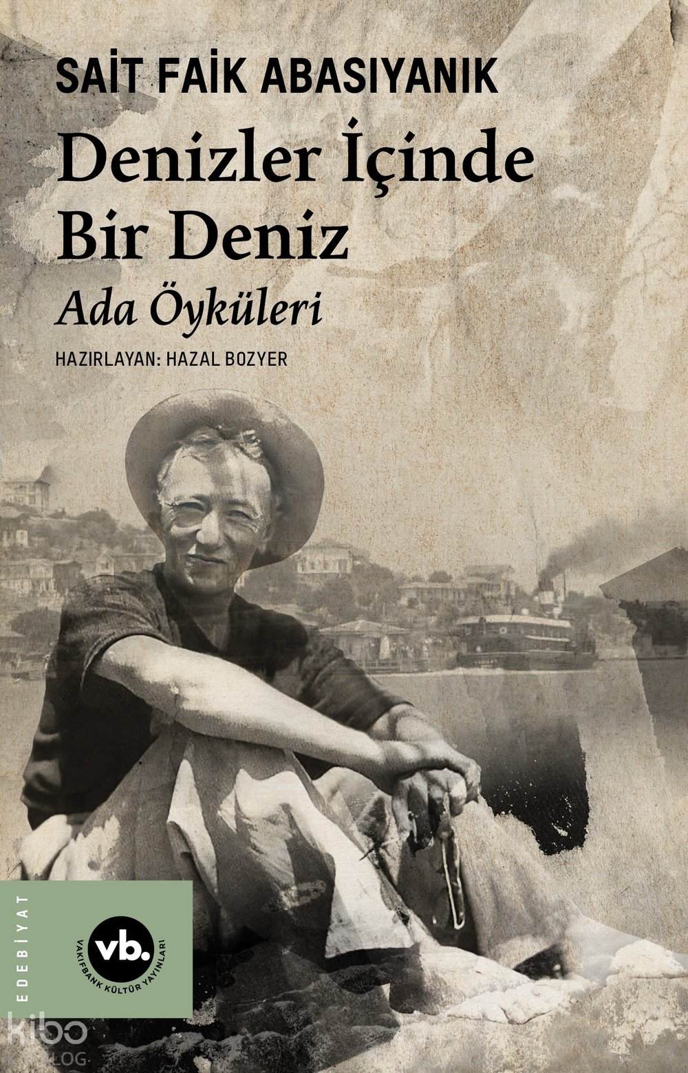 Denizler İçinde Bir Deniz - Sait Faik Abasıyanık