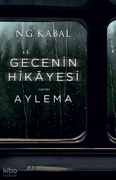 Gecenin Hikayesi - N. G. Kabal