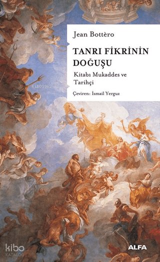 Tanrı Fikrinin Doğuşu - Jean Bottero