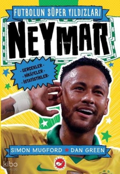 Neymar - Futbolun Süper Yıldızları - Simon Mugford