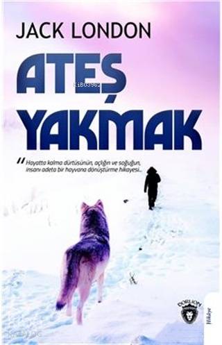Ateş Yakmak - Jack London