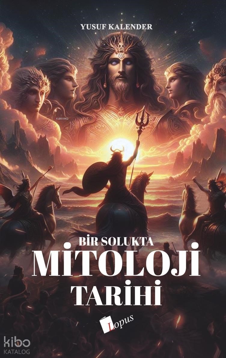 Bir Solukta Mitoloji Tarihi - Yusuf Kalender
