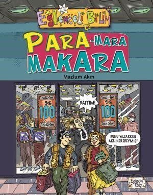 EĞLENCELİ BİLGİ - PARA MARA MAKARA