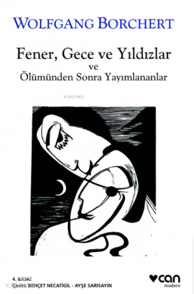 Fener, Gece ve Yıldızlar ve Ölümünden Sonra Yayınlananlar - Wolfgang Borchert