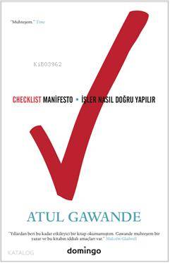 Checklist Manifesto - İşler Nasıl Doğru Yapılır? - Atul Gawande