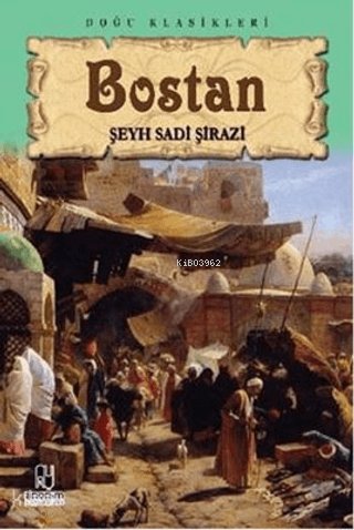 Bostan - Şirazlı Şeyh Sadi (Şirazî)