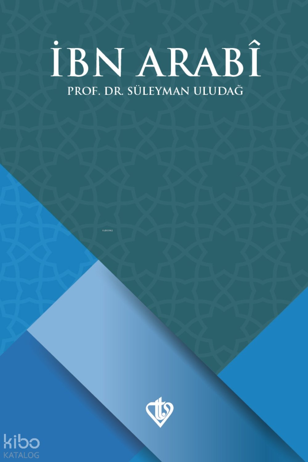 İbn Arabi - Süleyman Uludağ