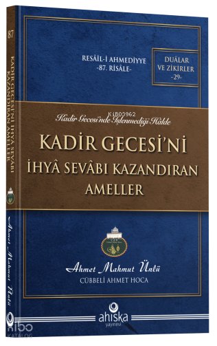 Kadir Gecesi'ni İhya Sevabı Kazandıran Ameller