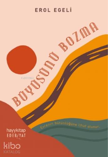 Büyüsünü Bozma