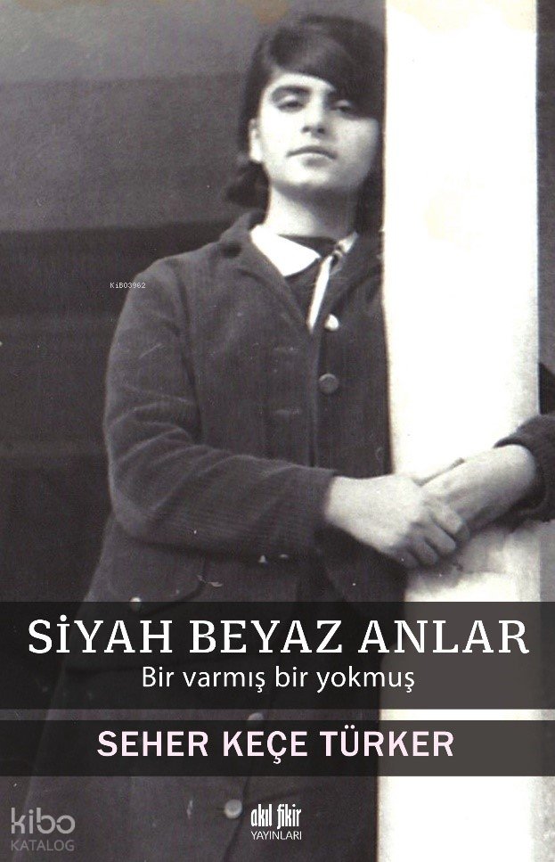 Siyah Beyaz Anlar - Seher Keçe Türker