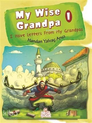 My Wise Grandpa 1 I Have Letters From My Grandpas - Handan Yalvaç Arıcı