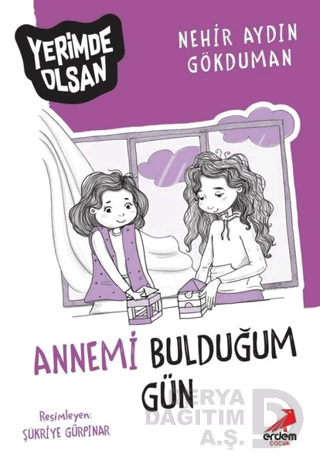 YERİMDE OLSAN - 4 ANNEMİ BULDUĞUM GÜN