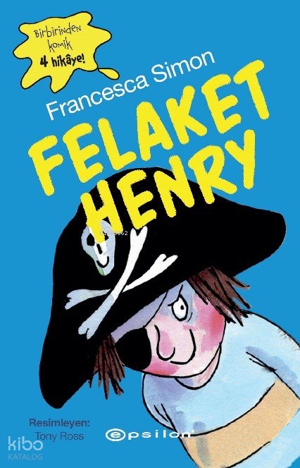 Felaket Henry - Francesca Simon