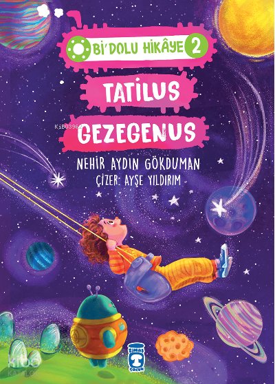 Tatilus Gezegenus - Bi Dolu Hikaye 2 - Nehir Aydın Gökduman